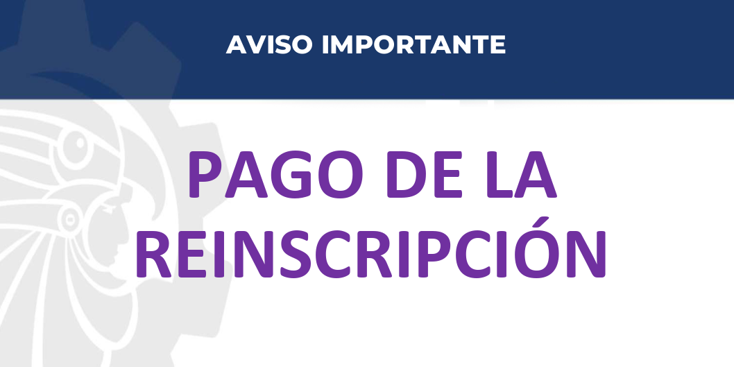 PAGO DE LA REINSCRIPCIÓN