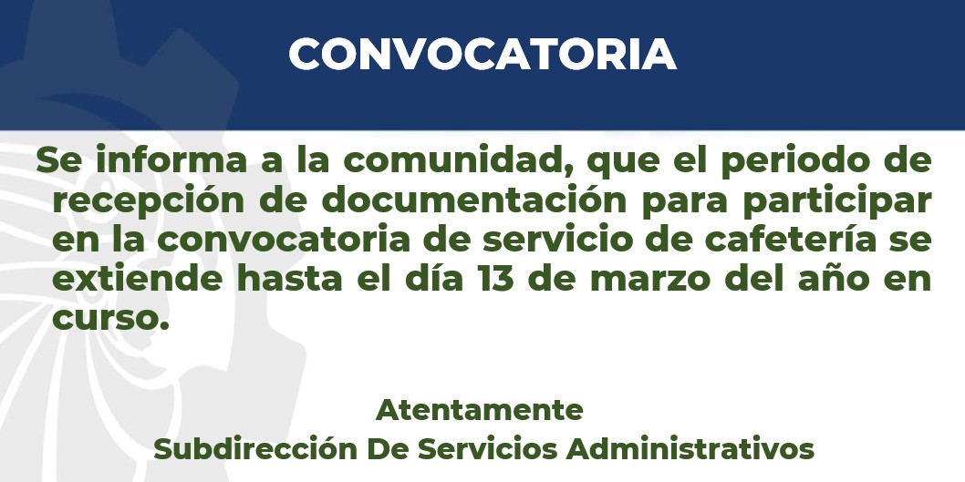 Convocatoria de servicio de cafetería se extiende hasta el día 13 de marzo