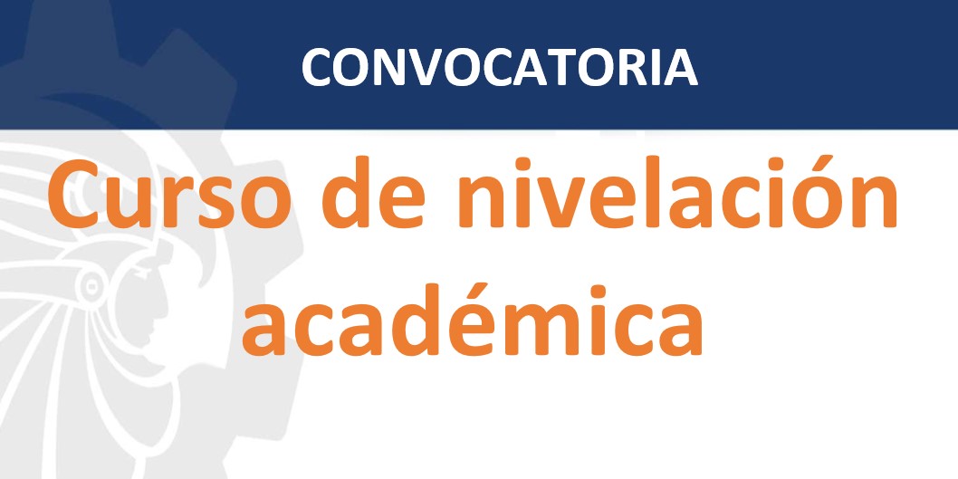 Convocatoria de curso de nivelación académica ​