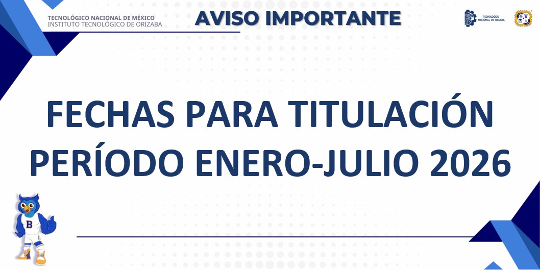 Fechas para Titulación Período Enero – Julio 2026