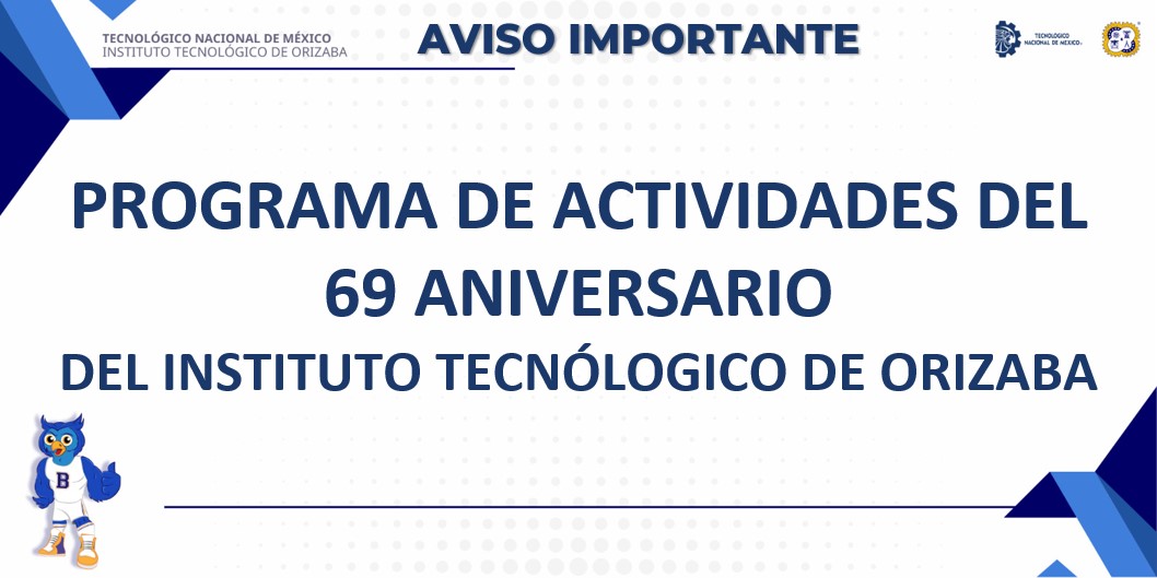 Programa de actividades del 69 Aniversario del Instituto Tecnológico de Orizaba