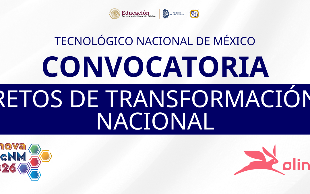 Convocatoria Retos de Transformación Nacional