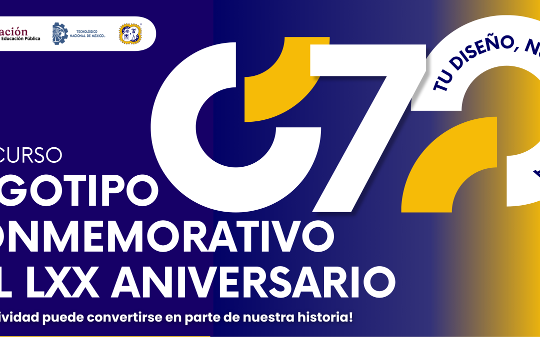 Concurso para el Diseño del Logotipo Conmemorativo del LXX Aniversario del Instituto Tecnológico de Orizaba